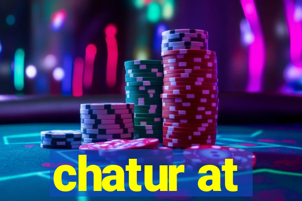 chatur at
